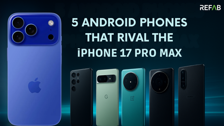 Top 5 Android Alternatives to iPhone 17 Pro Max - 2025 Comparison
