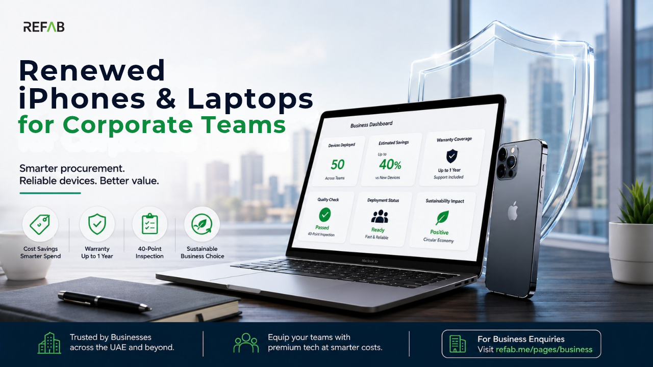 Refurbished iPhones and Laptops for Business: A Corporate Buyer's Guide for the UAE