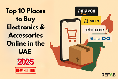 Top 10 Places to Buy Electronics & Accessories Online in UAE