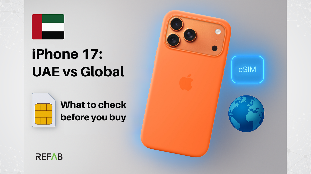 UAE vs Global iPhone 17 Model : What to Check Before You Buy